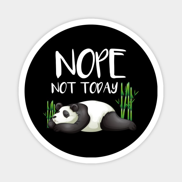 Cute & Funny Nope Not Today Lazy Panda SleepyCute & Funny Nope Not Today Lazy Panda SleepyAdorable Nope Not Today Lazy Panda Magnet by theperfectpresents